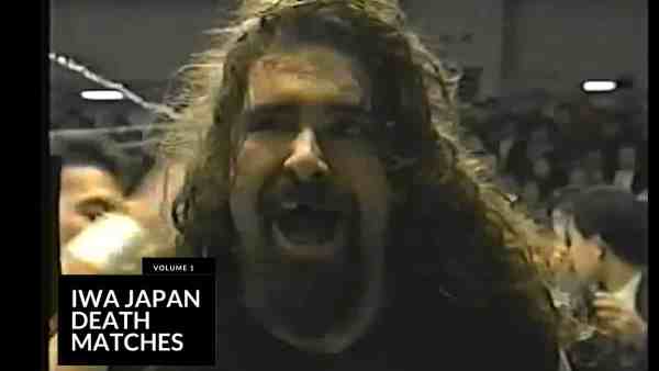 IWA Japan Death Matches Vol 1 JPG 1200x675 Title Match Network