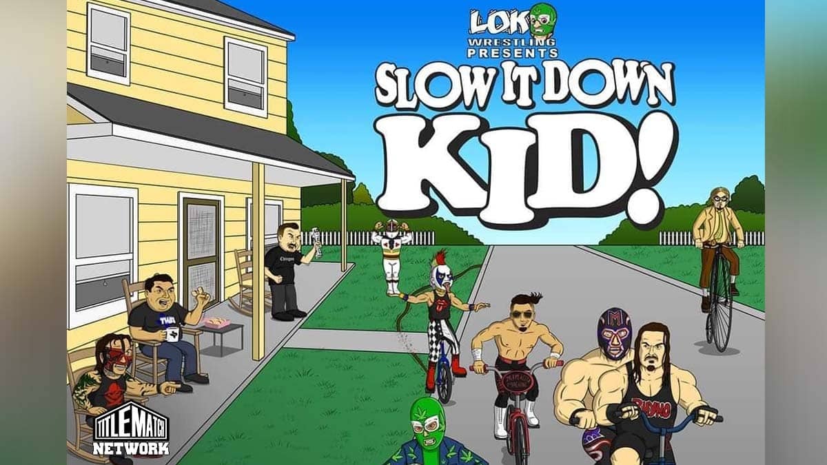 Loko Wrestling 5.22.21 Slow it Down Kid Poster Title Match Network 1200x675 New