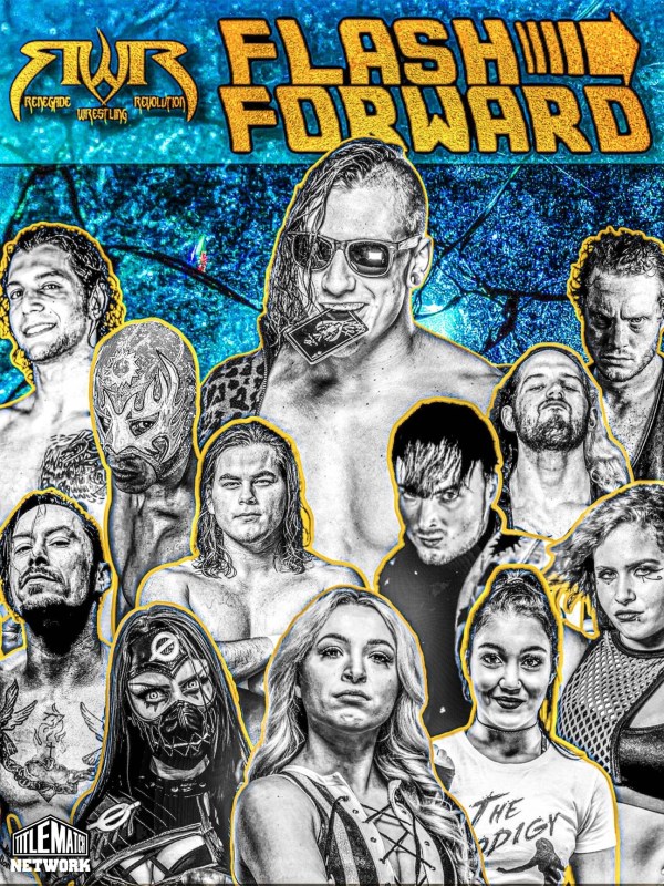 Renegade Wrestling Revolution - Flash Forward 6/18/21