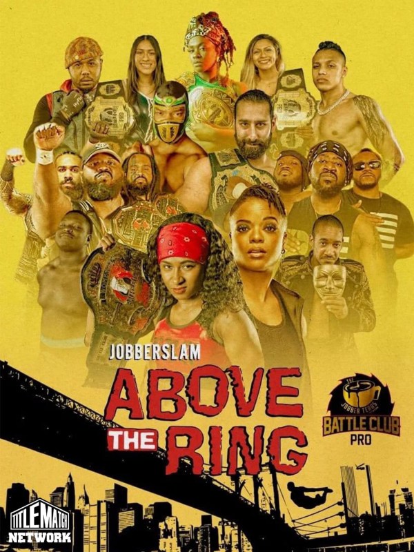 Above the Ring - Jobber Tears/Battle Club Pro 7/31/21