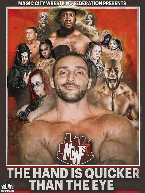 Magic City Wrestling - The Hand is Quicker Than The Eye 7/31/21