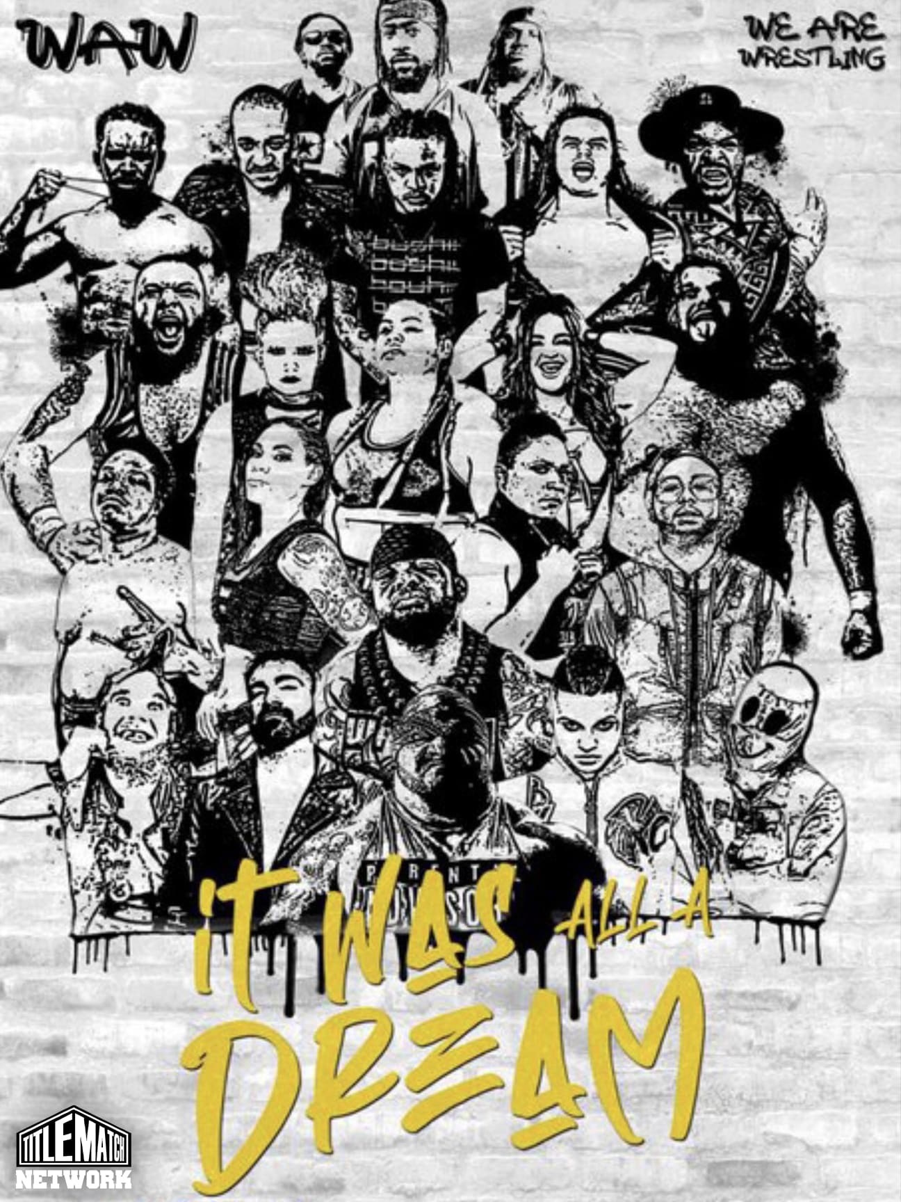 We Are Wrestling - It Was All A Dream 12/10/21