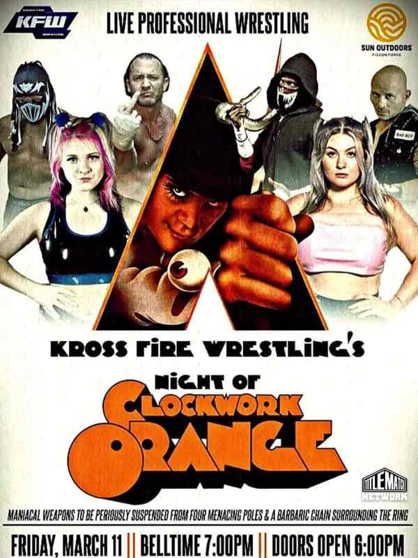 Kross Fire Wrestling - Night of Clockwork Orange 3/11/22
