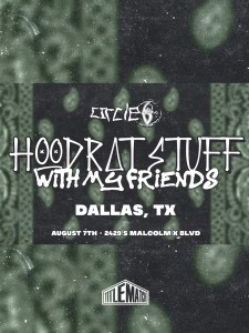 Circle 6 - Hoodrat Stuff with My Friends 8/7/22