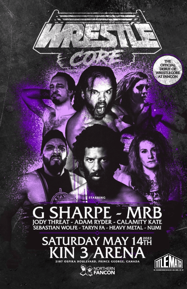 WrestleCore at Northern Fancon 5/14/22