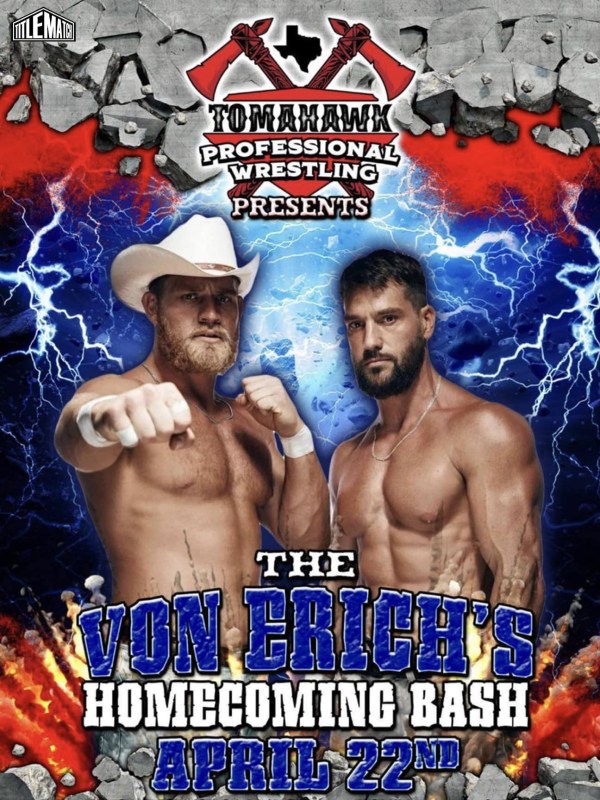 Tomahawk Pro Wrestling - The Von Erich's Homecoming Bash 4/22/23