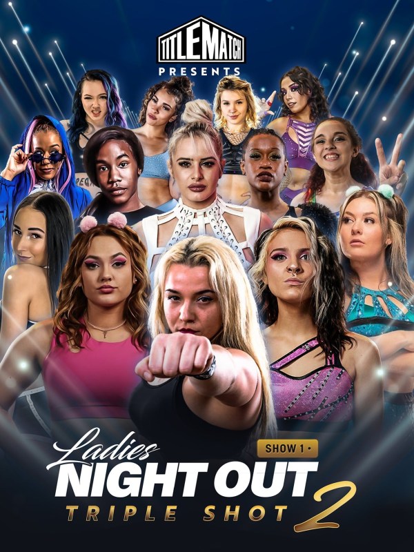 Ladies Night Out - Triple Shot 2 Show 1 5/26/23