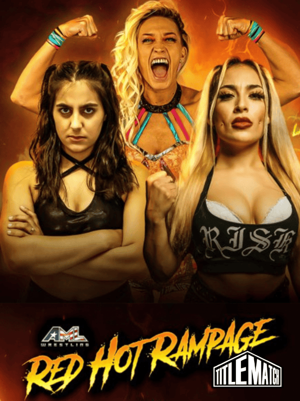 AML Wrestling - Red Hot Rampage! 8/27/23