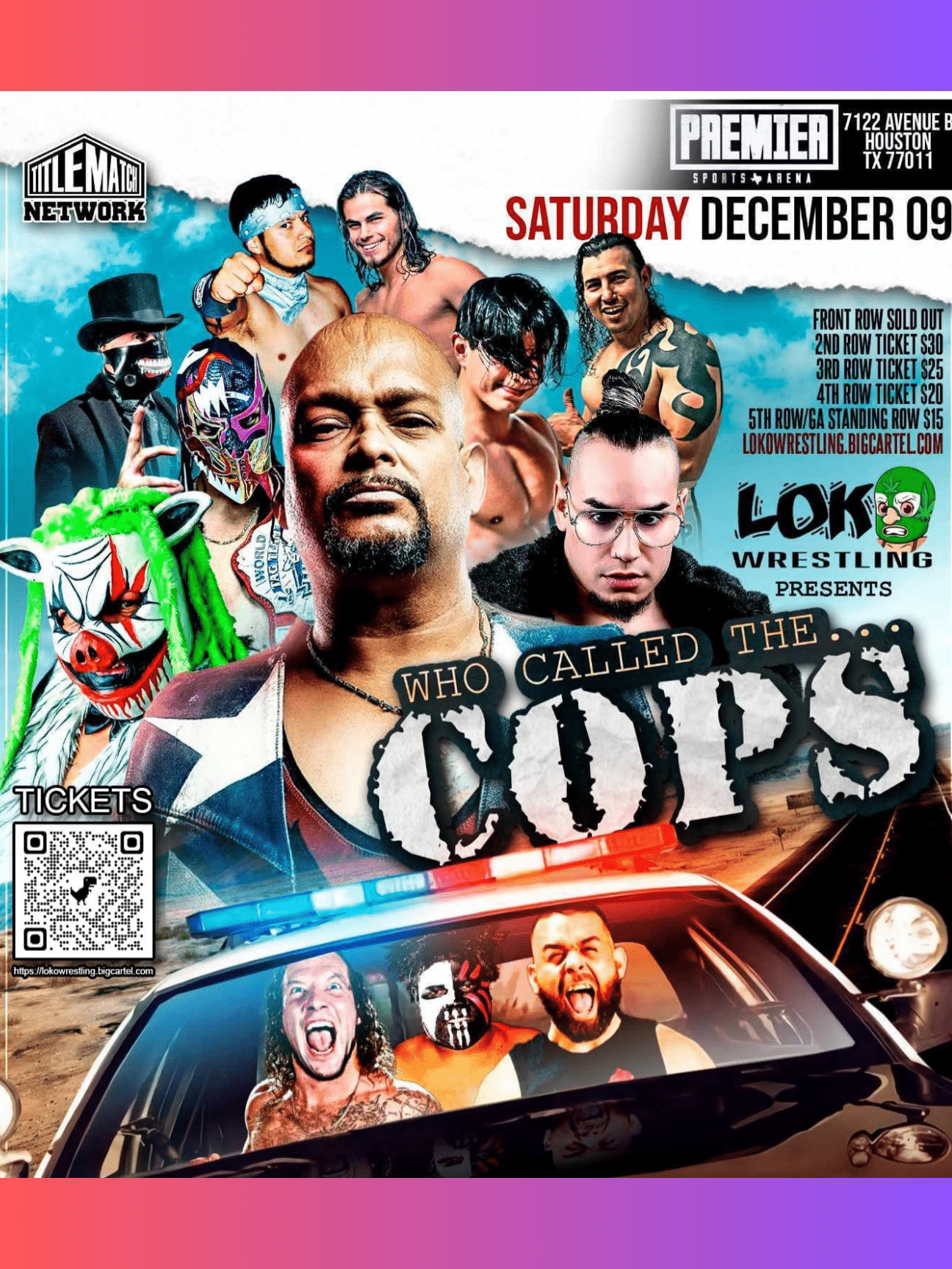 Loko Wrestling- Who Called The Cops?! 12/9/23