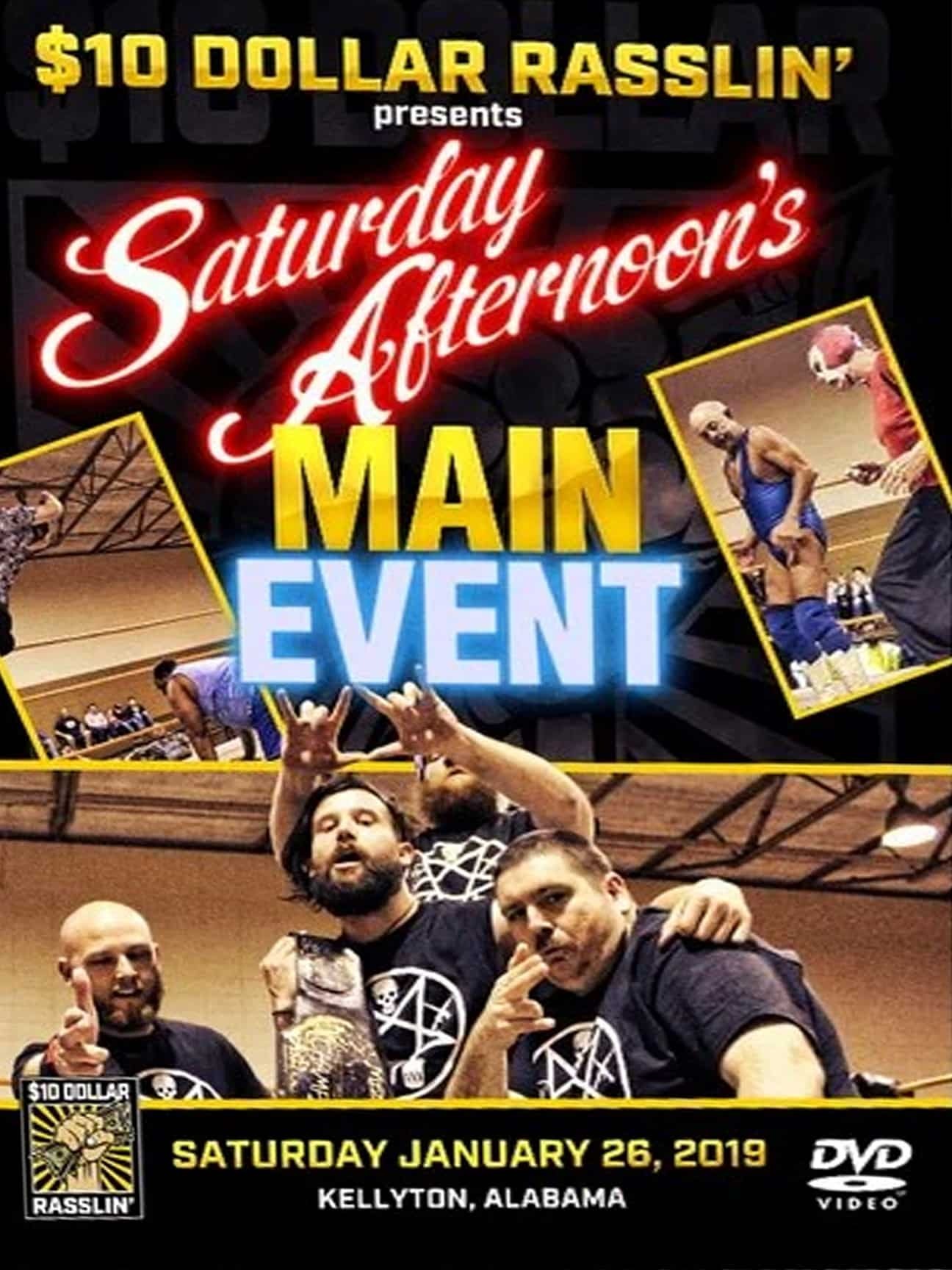 $10 Rasslin - Saturday Afternoon's Main Event - Show 1 - 1/26/19