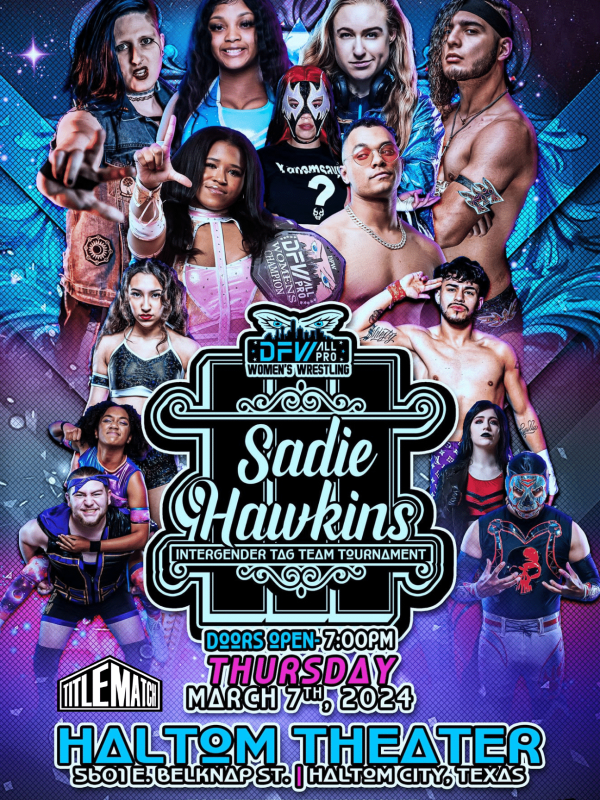 DFW All-Pro - Sadie Hawkins Tag Tournament 2024 3/7/24