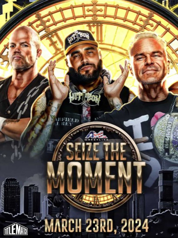 AML Wrestling - Seize The Moment 3/23/24