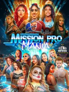 Mission Pro Wrestling - MPW Mania 4/20/24