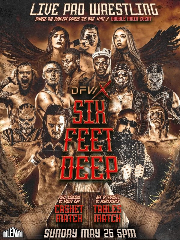 DFW X - Six Feet Deep 5/26/24