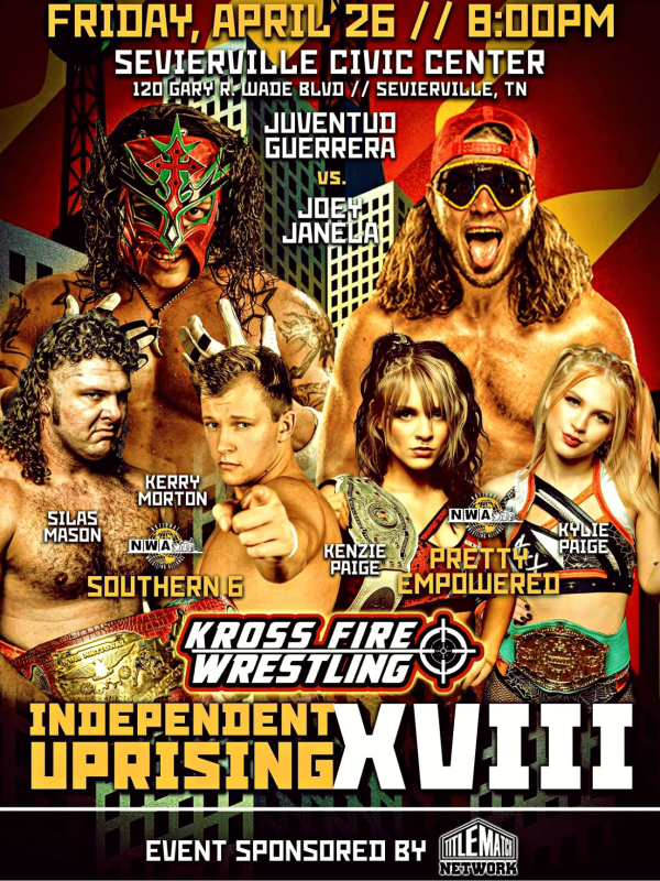 Kross Fire - Independent Uprising XVIII 4/26/24