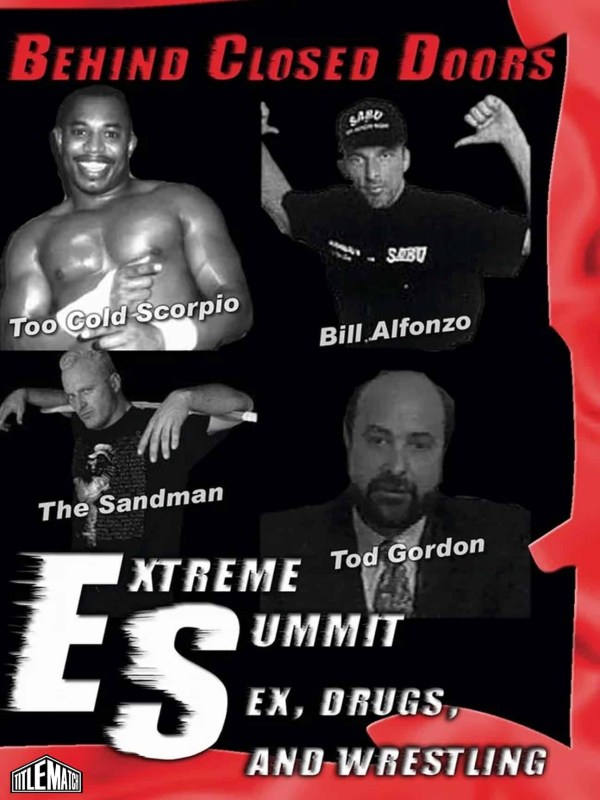 Behind Closed Doors: Extreme Summit w/ 2 Cold Scorpio, Sandman, Bill Alfonso, & Tod Gordon 6/18/05