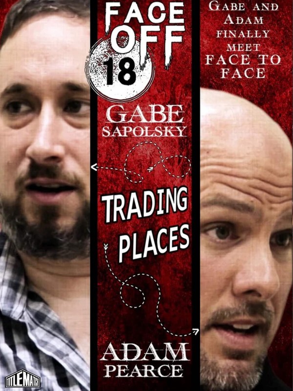 Face-Off Vol.18: Gabe Sapolsky Vs Adam Pearce 2/9/15