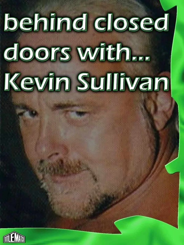 Behind Closed Doors: Kevin Sullivan 5/10/02