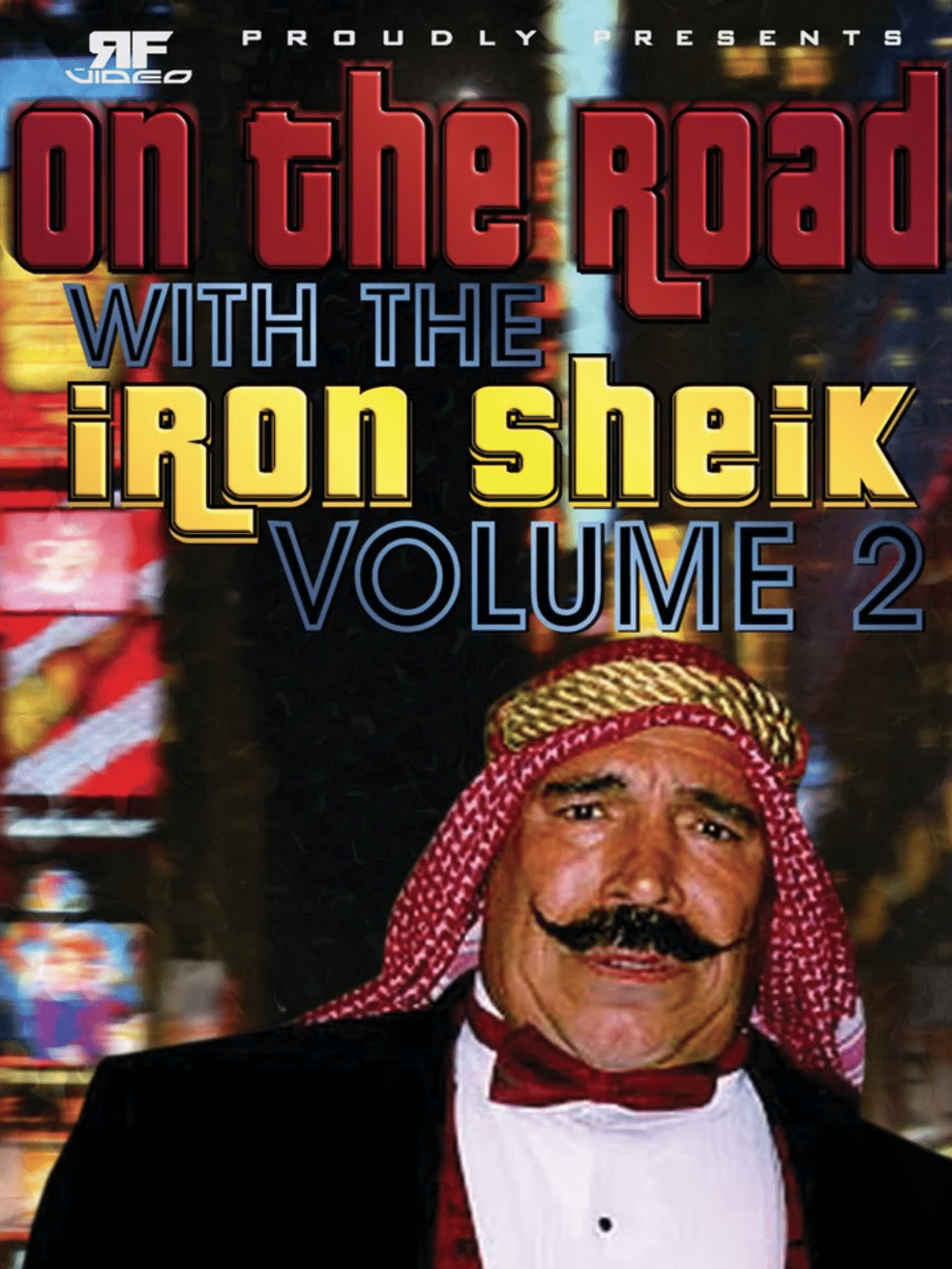 On The Road With The Iron Sheik Vol.2 10/15/07