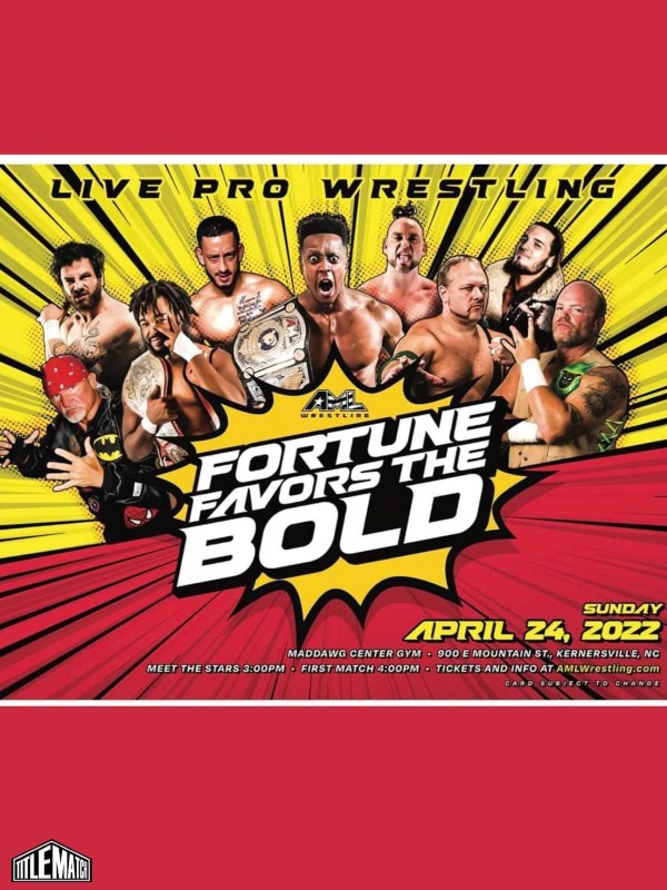 AML Wrestling - Fortune Favors The Bold 4/24/22