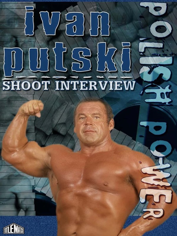 Ivan Putski - Shoot Interview 10/10/04