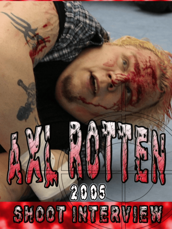 Axl Rotten - Shoot Interview 2/12/05