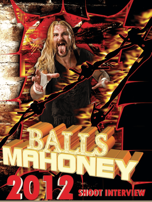 Balls Mahoney Vol.3 - Shoot Interview 11/11/12