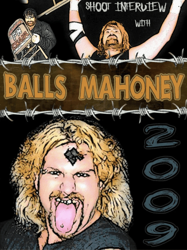 Balls Mahoney - Shoot Interview 11/21/09