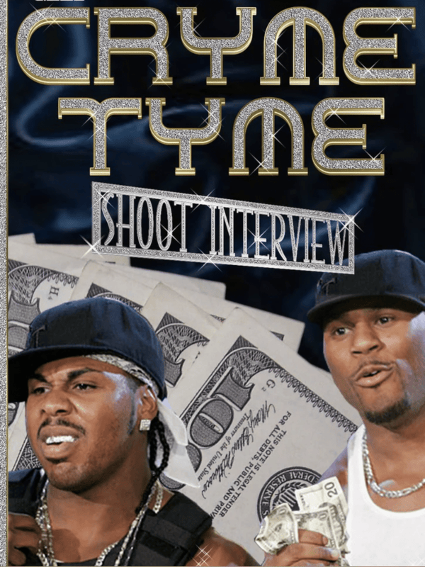 Cryme Tyme - Shoot Interview 11/10/07