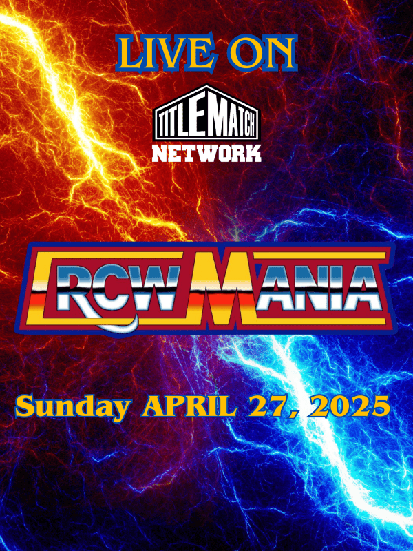River City Wrestling - RCW Mania 4/27/25