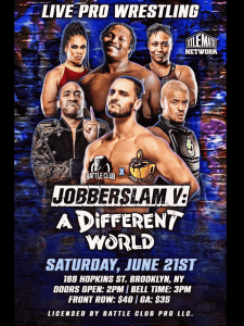 Battle Club Pro - Jobberslam V: A Different World 6/21/25