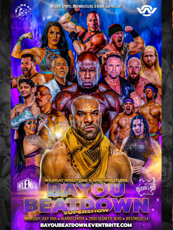 WildKat Wrestling/Only Wrestlers - Bayou Beatdown 7/10/25