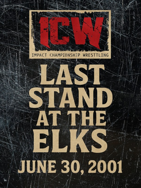 ICW – Last Stand at the Elk’s 6/30/01