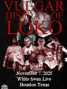 Loko Wrestling - Vulgar Display of LOKO 11/7/25