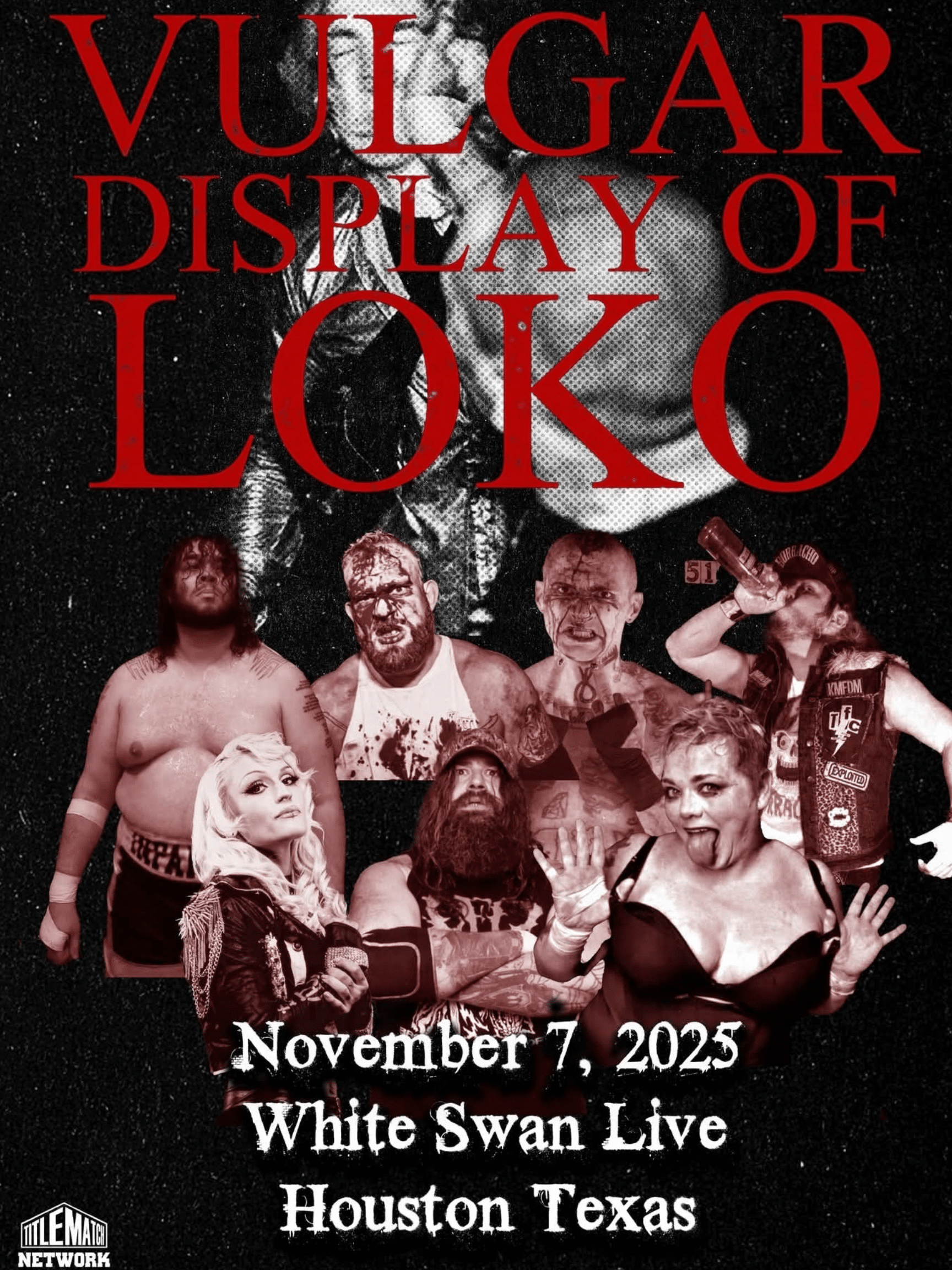 Loko Wrestling - Vulgar Display of LOKO 11/7/25