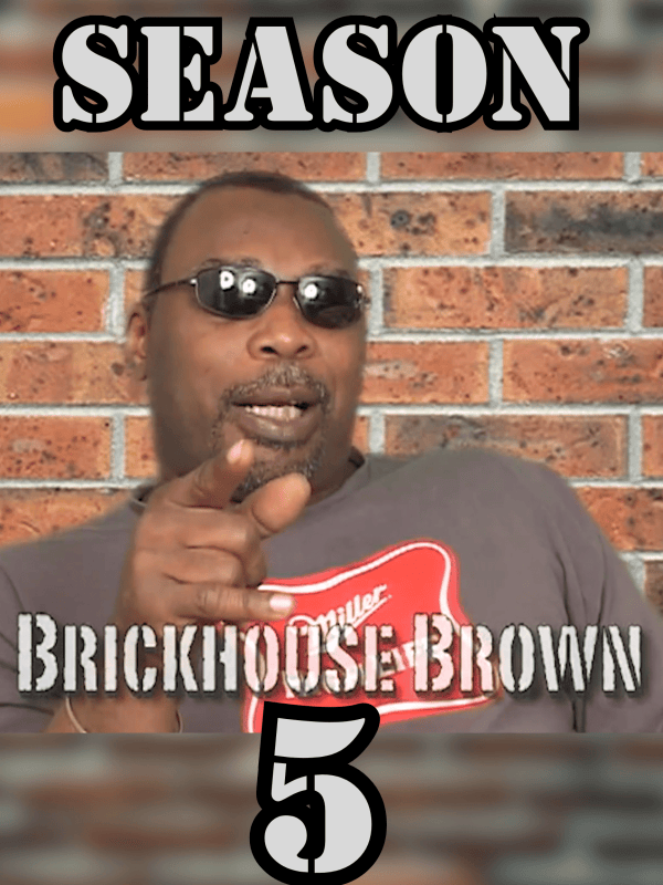 Brickhouse Brown TV: Complete Season 5 - 7/14/12