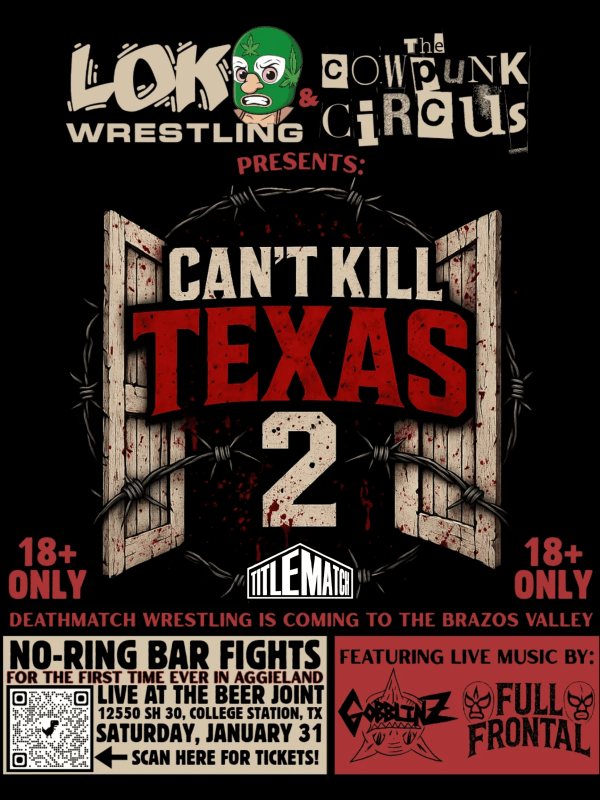 Loko Wrestling - "Can't Kill Texas 2" 1/31/26
