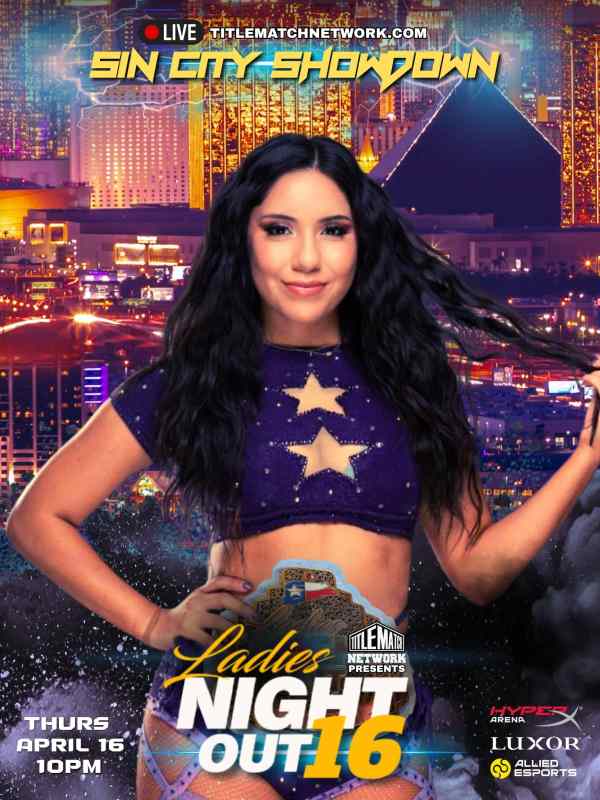 Ladies Night Out 16: Sin City Showdown 4/16/26