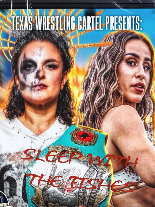 Full Tilt 4: Texas Wrestling Cartel - "Sleep With The Fishes" 4/17/26