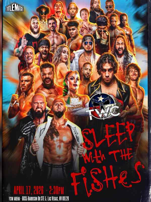 Full Tilt 4: Texas Wrestling Cartel - "Sleep With The Fishes" 4/17/26