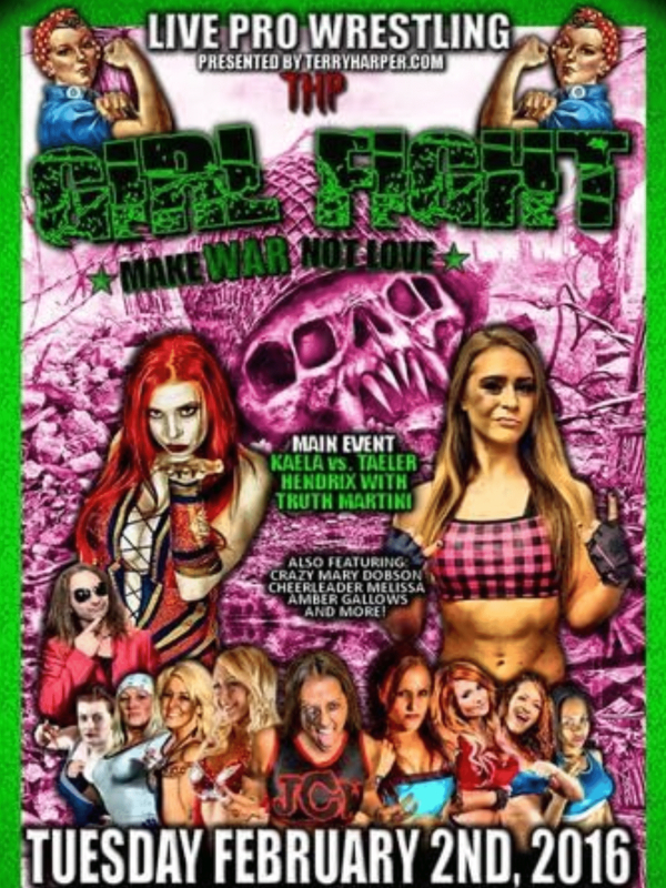 Girl Fight Wrestling 7: Make War, Not Love 2/2/16