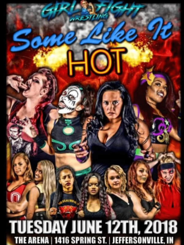 Girl Fight Wrestling - Some Like It Hot 6/12/18