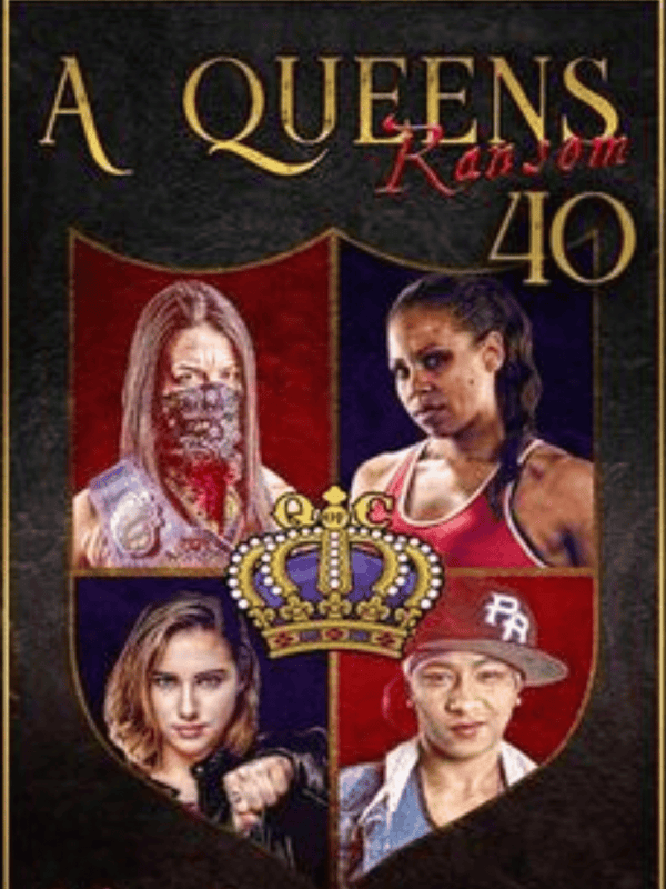 Queens of Combat 40: A Queen's Ransom 2/8/20
