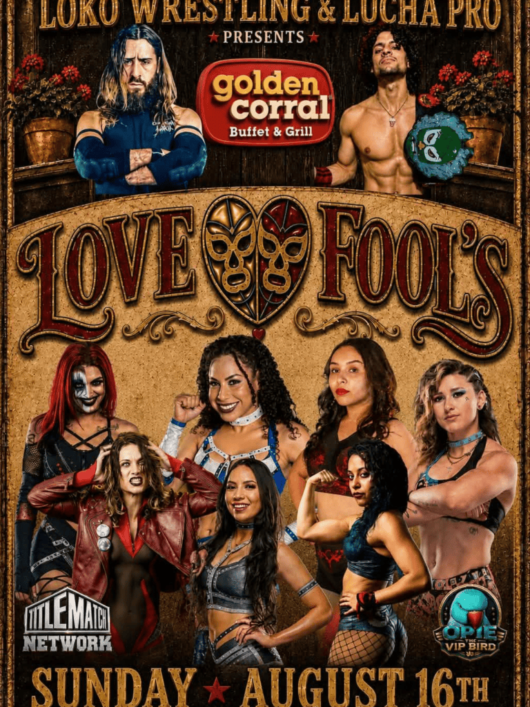 Loko Wrestling - "Love Fools" 8/16/26