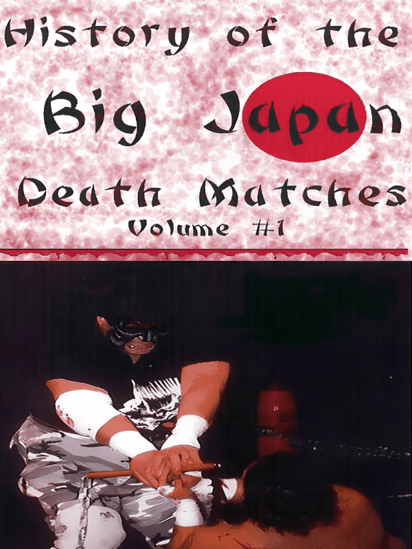 Best Of Big Japan Deathmatches Vol 1 - 3/2/98