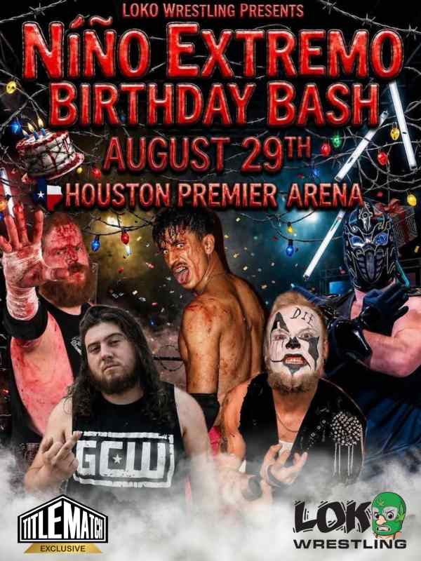 Loko Wrestling "Niño Extremo Birthday Bash" 8/29/26