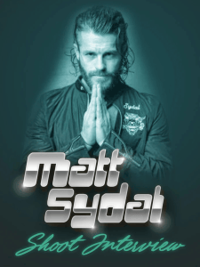 Matt Sydal Shoot Interview 7/1/19